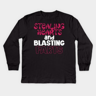 Stealing Hearts & Blasting Farts Kids Long Sleeve T-Shirt